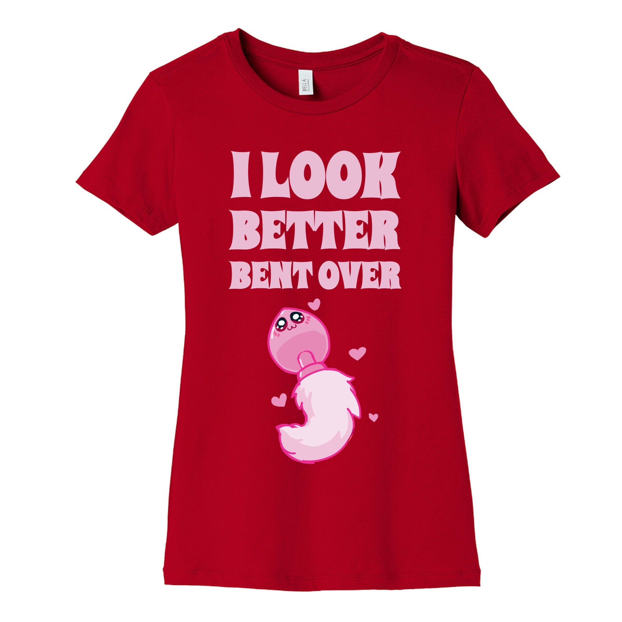 I Look Better Bent Over Women's Cotton Tee